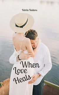 When Love Heals