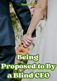 Being Proposed to By a Blind CEO: A rescue girl for a CEO who ended up proposing to him.