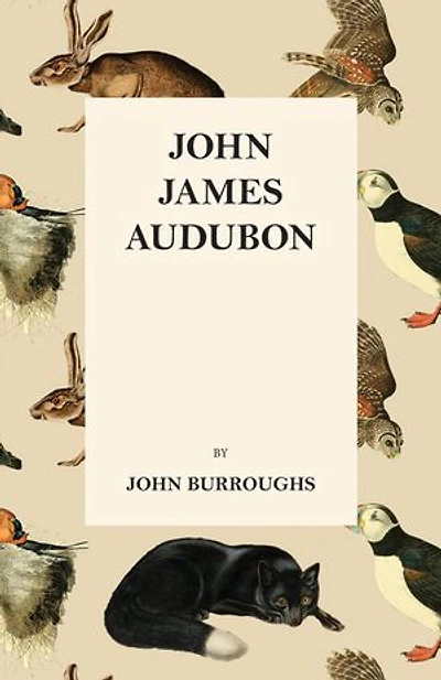 John James Audubon (Classic Reprint)