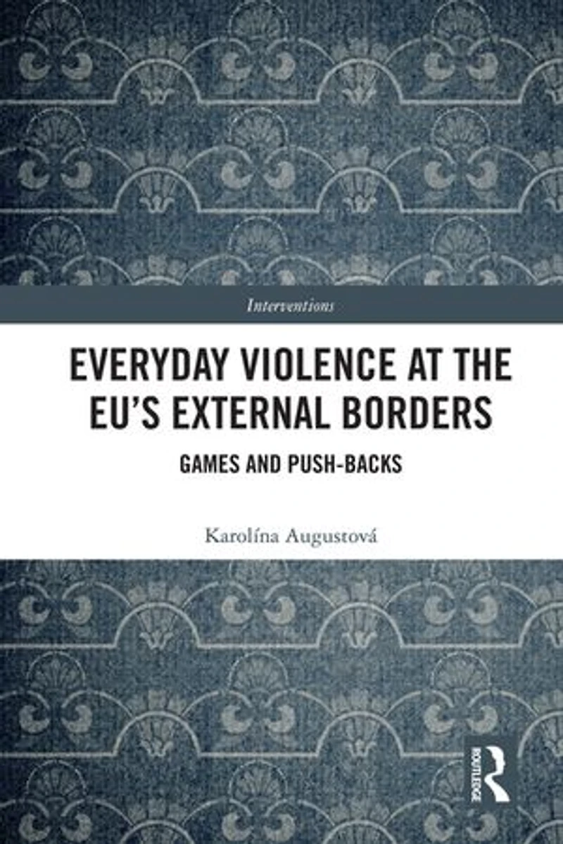 Everyday Violence at the EU's External Borders: Games and Push-backs
