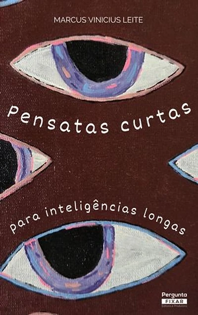 Pensatas curtas para inteligências longas