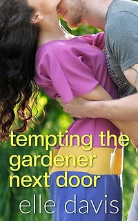 Tempting the Gardener Next Door