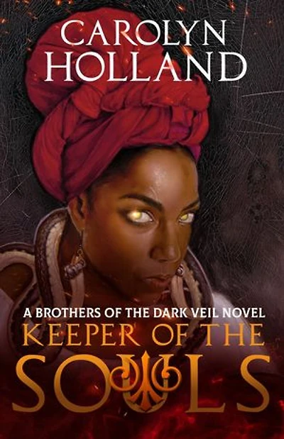 Keeper of the Souls: A Brothers of the Dark Veil Novel - Book III