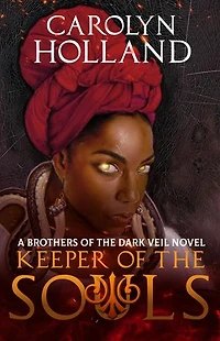 Keeper of the Souls: A Brothers of the Dark Veil Novel - Book III