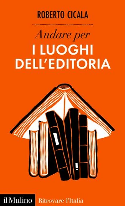 Andare per i luoghi dell'editoria