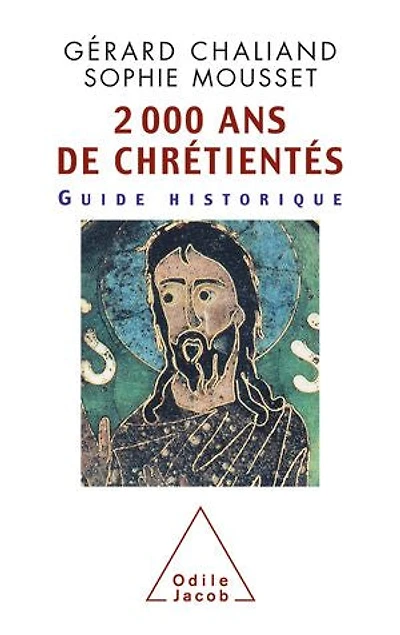 2 000 ans de chrétientés: Guide historique