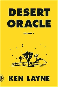 Desert Oracle: Volume 1: Strange True Tales From The American Southwest