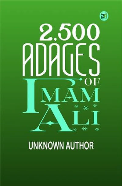 2,500 Adages Of Imam Ali