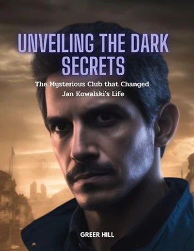 Unveiling the Dark Secrets: The Mysterious Club that Changed Jan Kowalski's Life