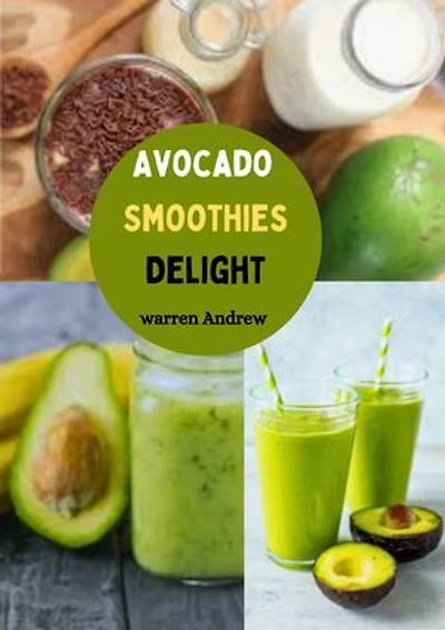 Avocado Smoothies Delight: Nutritious recipes for healthy weight gain