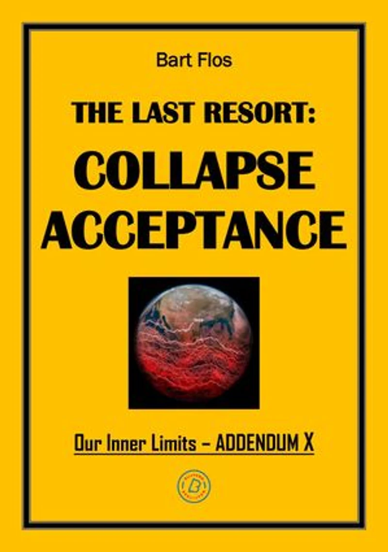 The Last Resort: Collapse Acceptance: Addendum X