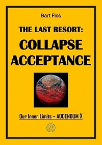 The Last Resort: Collapse Acceptance: Addendum X