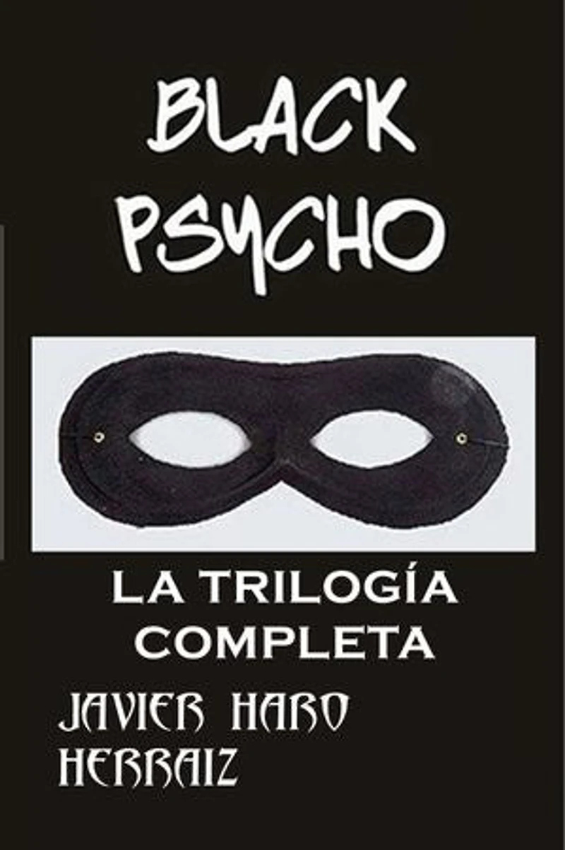 BLACK PSYCHO: LA TRILOGÍA COMPLETA