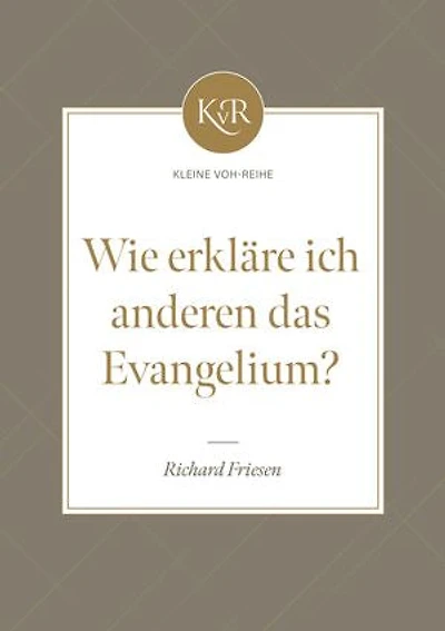Wie erkläre ich anderen das Evangelium?: Kleine VOH-Reihe