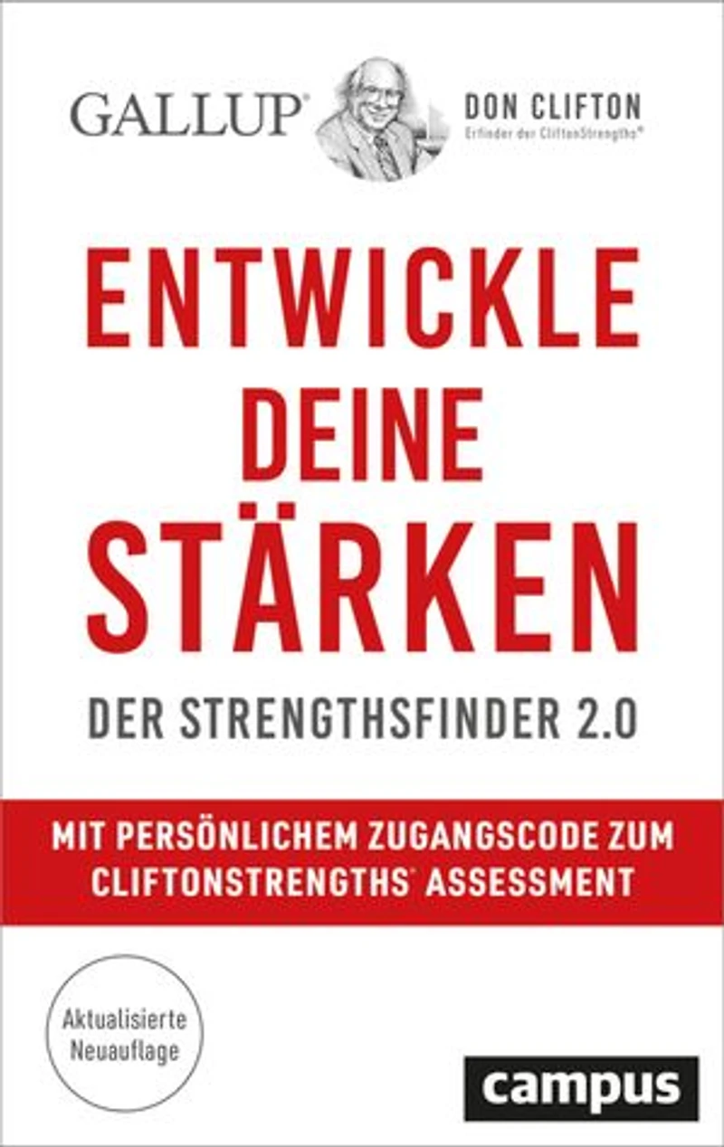 Entwickle deine Stärken: Der Strengthsfinder 2.0 – Mit persönlichem Zugangscode zum CliftonStrengths© Assessment