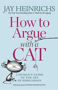 How to Argue with A Cat: Human's Guide the Art of Persuasion