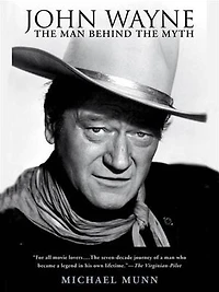 John Wayne: The Man Behind Myth