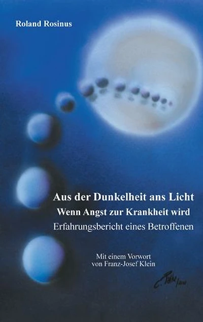 Aus der Dunkelheit ans Licht. Wenn Angst zur Krankheit wird