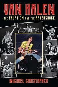 Van Halen: The Eruption And Aftershock