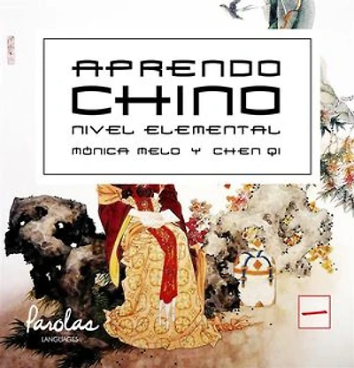Aprendo Chino: Nivel elemental. Parte I