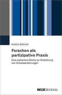 Forschen als partizipative Praxis: Eine explorative Studie zur Entstehung von Teilhabeerfahrungen