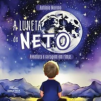 A Luneta de Neto: aventura e coragem em rimas