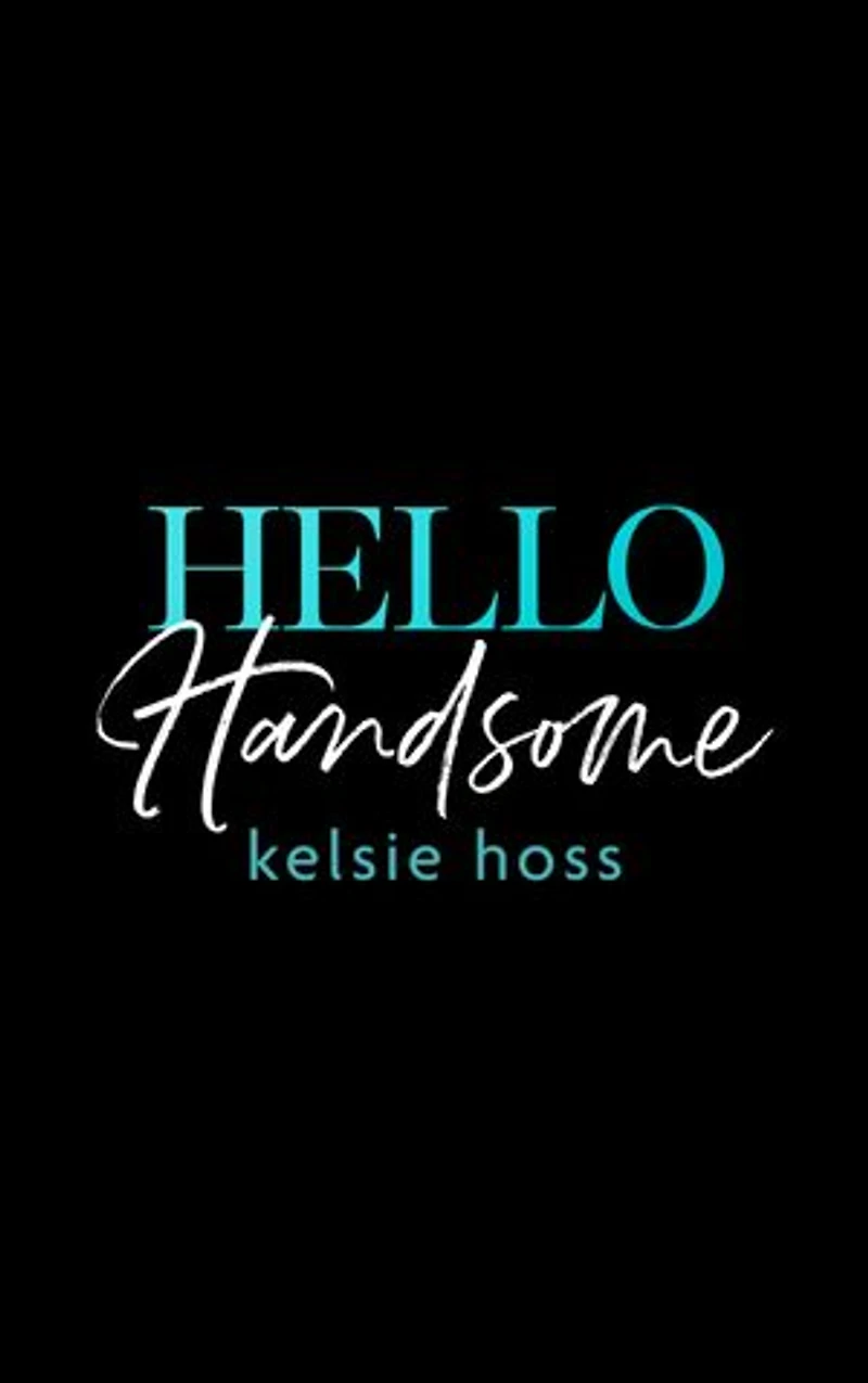 Hello Handsome