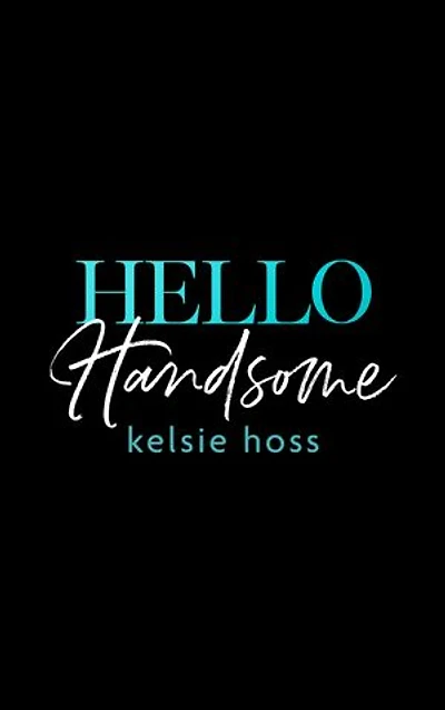 Hello Handsome