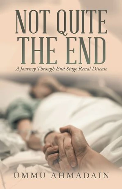 Not Quite The End: (revised Edition)