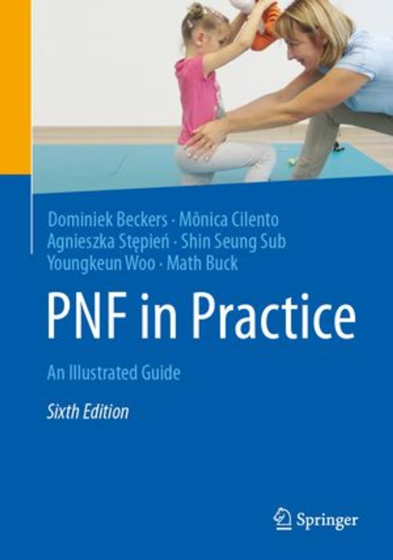 PNF Practice: An Illustrated Guide