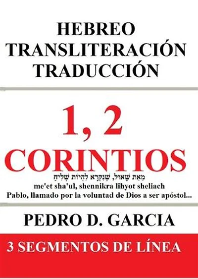 1, 2 Corintios: Hebreo Transliteración Traducción: 3 Segmentos de Línea