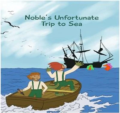 Noble’ s Unfortunate Trip to Sea
