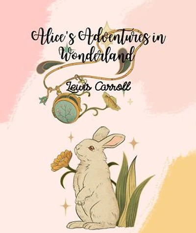 Alice's Adventures in Wonderland (Annotated