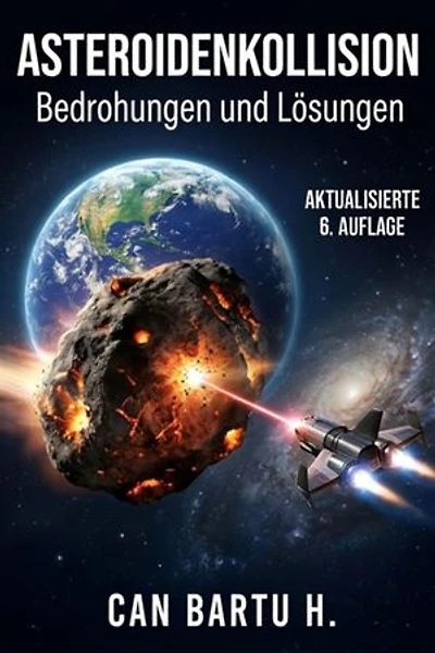 Asteroidenkollision: Bedrohungen und Lösungen