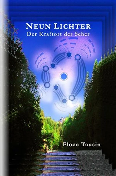 Neun Lichter: Der Kraftort der Seher