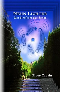 Neun Lichter: Der Kraftort der Seher