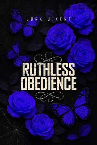 Ruthless Obedience: A Dark MM Student-Professor Romance
