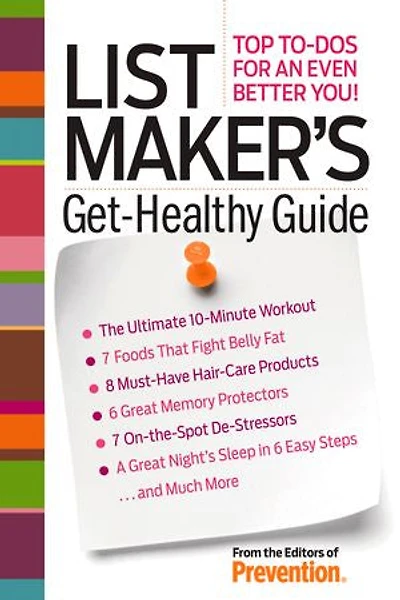 List Maker's Get-Healthy Guide: Top To-Dos for an Even Better You!