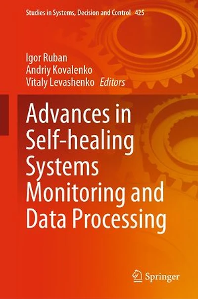 Advances Self-healing Systems Monitoring And Data Processing