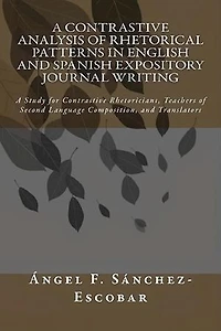 A Contrastive Analysis of Rhetorical Patterns in English and Spanish Expository Journal Writing