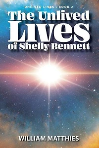 The Unlived Lives of Shelly Bennett: The Unlived Lives series, #2