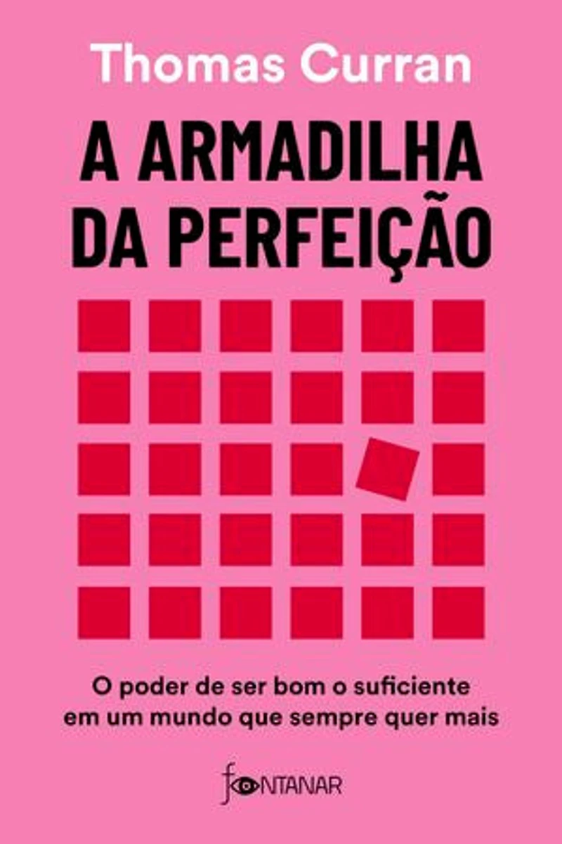 A armadilha da perfeição: O poder de ser bom o suficiente em um mundo que sempre quer mais
