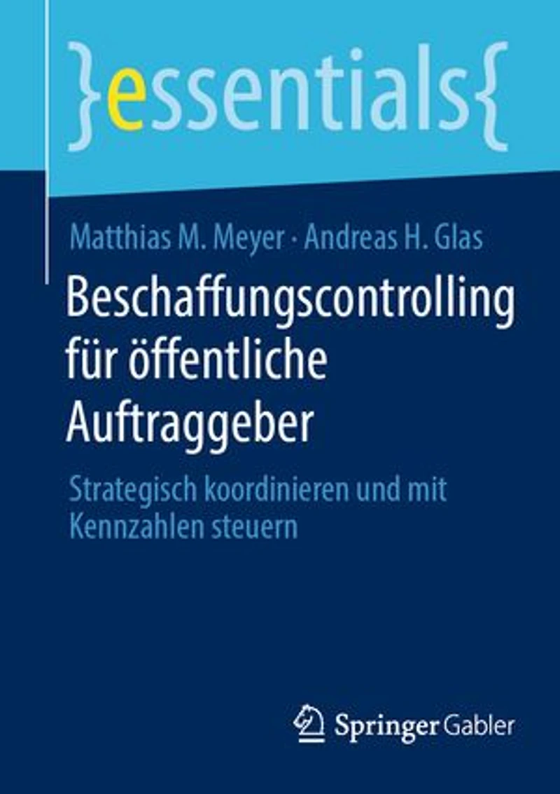 Beschaffungscontrolling für öffentliche Auftraggeber: Strategisch koordinieren und mit Kennzahlen steuern