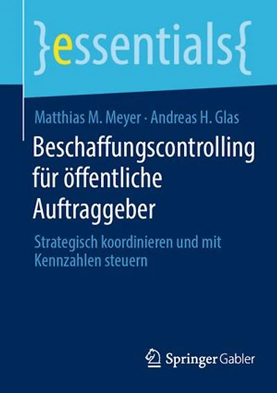 Beschaffungscontrolling für öffentliche Auftraggeber: Strategisch koordinieren und mit Kennzahlen steuern