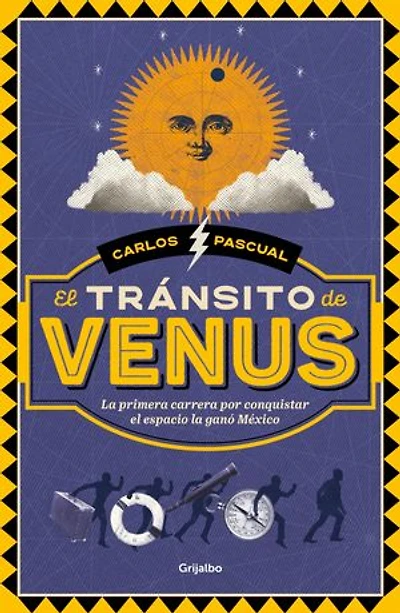 El tránsito de venus: La primera carrera por conquistar el espacio la ganó México