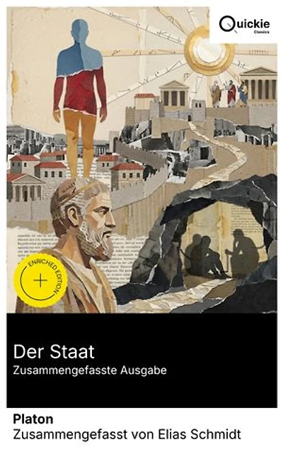 Der Staat (Zusammengefasste Ausgabe): Bereicherte Ausgabe. Dialog über Gerechtigkeit und die Ordnung der Polis: Dreiteilige Seele, Wächtererziehung, Philosophenkönige, Idee des Guten und das Höhlengleichnis