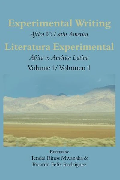 Experimental Writing: África vs Latin América Vol 1: Literatura Experimental: Latina 1