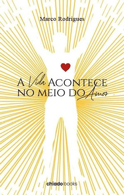 A Vida Acontece no meio do Amor