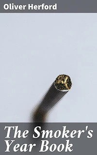 The Smoker's Year Book: A Whimsical Literary Almanac of Smoking Humor and Witty Observations