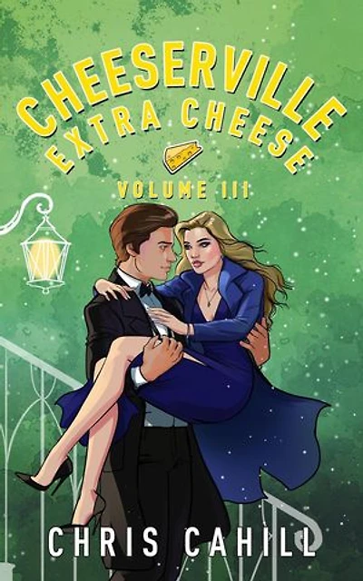 Cheeserville, Extra Cheese, Volume III: Cheeserville, #3